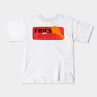 Fries and Spicy!!! Kids T-Shirt